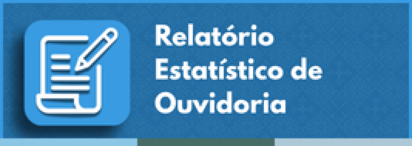 Relatório Estatístico de Ouvidoria